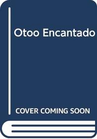 Otoo Encantado (Spanish Edition)