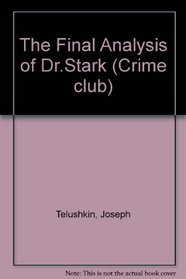 The Final Analysis of Dr.Stark (Crime Club)