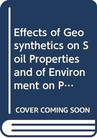 Effects of Geosynthetics on Soil Properties and of Environment on Pavement Systems (Transportation Research Record, 1188) (Photocopy)