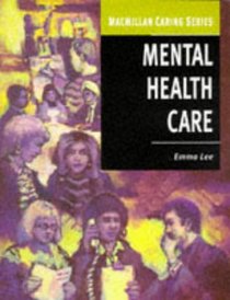 Mental Health Care: Macmillan Caring Series