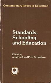 Standards, Schooling and Education (Contemporary issues in education)