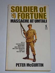 Massacre at Umtali: Soldier of Fortune Series No. 1