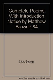 Complete Poems With Introduction Notice by Matthew Browne 84