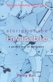 Stories of the Invisible: A Guided Tour of Molecules