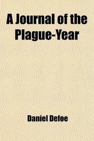 A Journal of the Plague-Year