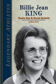 Billie Jean King: Tennis Star & Social Activist (Legendary Athletes)