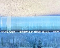 Gentaro Ishizuka: Pipeline Alaska (In tube)