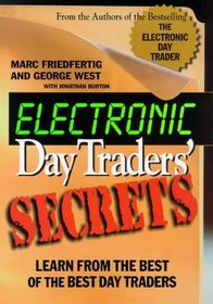 Electronic Day Traders' Secrets: Learn From the Best of the Best DayTraders
