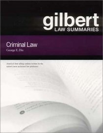 Gilbert Law Summaries : Criminal Law