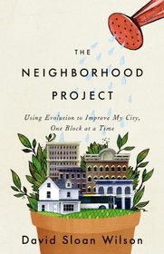 The Neighborhood Project: Using Evolution to Improve My City, One Block at a Time