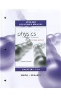 Student Solutions Manual for Physics for Scientists and Engineers: A Strategic Approach Vol 1(Chs1-19)