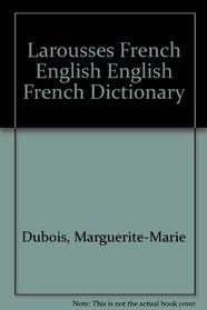 Larousses French English English French Dictionary