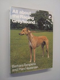 All About the Racing Greyhound (All About S.)