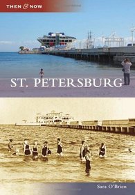 St. Petersburg (Then and Now)