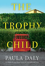 The Trophy Child: A Novel