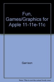 Fun, Games/Graphics for Apple 11-11e-11c