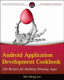 Android Application Development Cookbook: 100 Recipes for Building Winning Apps