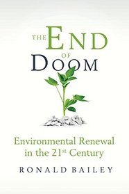 The End of Doom: Environmental Renewal in the 21st Century