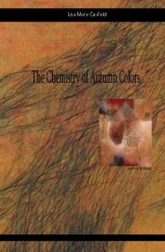 The Chemistry Of Autumn Colors: Poetry And An Essay