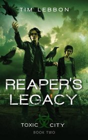 Reaper's Legacy (Toxic City Book Two)