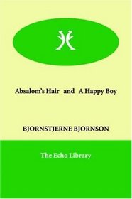 Absalom's Hair   and   A Happy Boy