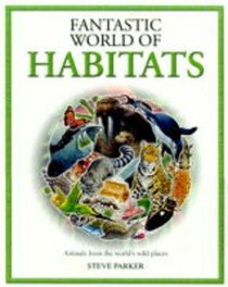 Fantastic World of Animal Habitats
