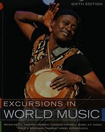 Excursions in World Music, and Student CD for Excursions in World Music Package (6th Edition)