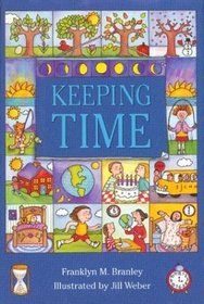 Keeping Time: From the Beginning and into the 21st Century