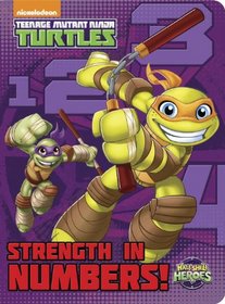 Strength in Numbers! (Teenage Mutant Ninja Turtles) (Bright & Early Board Books(TM))
