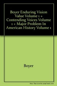 Boyer Enduring Vision Value Volume 1 Plus Hollitz Contending Voices Volume 1 Plus Cobbs Major Problem In American History Volume 1