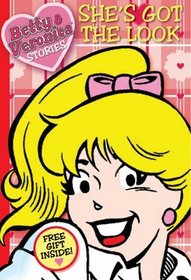 Betty & Veronica Stories: She's Got the Look (Archie)