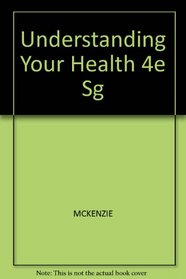 Understanding Your Health 4e Sg