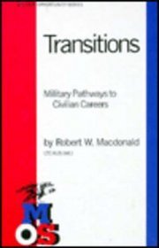 Transitions: Military Pathways to Civilian Careers (Military Opportunity Series)