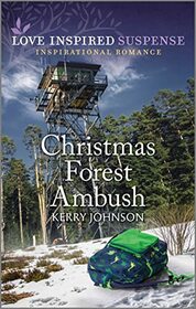 Christmas Forest Ambush (Love Inspired Suspense, No 1074)