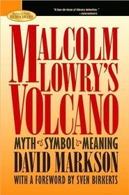 Malcolm Lowry's Volcano
