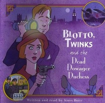 Blotto,Twinks, and the Dead Dowager Duchess (Blotto, Twinks, Bk 2) (Audio CD) (Unabridged)
