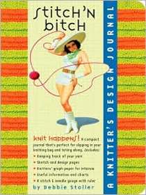 Stitch'n Bitch - A Knitter's Design Journal