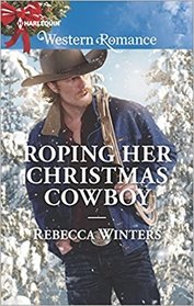 Roping Her Christmas Cowboy (Sapphire Mountain Cowboys, Bk, 4) (Harlequin Western Romance, No 1671)