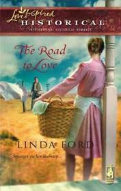 The Road to Love (Love Inspired Historical, No 7)