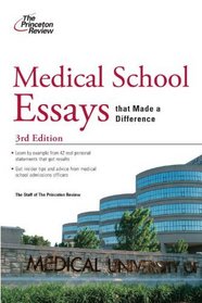 Medical School Essays that Made a Difference, 3rd Edition (Graduate School Admissions Guides)