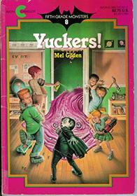 Yuckers (Fifth Grade Monster, No 8)
