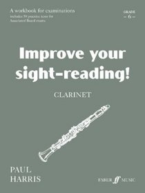 Improve Your Sight-reading! Clarinet: Grade 6 (Faber Edition)