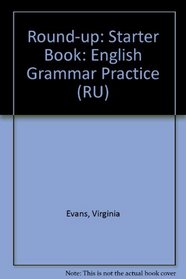 Round-up: Starter Book: English Grammar Practice (RU)