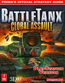 BattleTanx: Global Assault (PSX) : Prima's Official Strategy Guide (Prima's Official Strategy Guides)