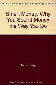 Smart Money: Why You Spend Money the Way You Do