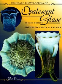 Standard Encyclopedia of Opalescent Glass: Identification & Values (2nd Edition)