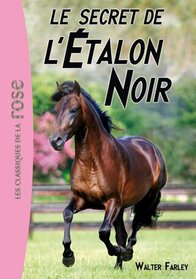 Le secret de l'etalon noir (The Black Stallion Mystery) (Black Stallion, Bk 13) (French Edition)