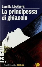 La principessa di ghiaccio (The Ice Princess) (Patrik Hedstrom, Bk 1) (Italian Edition)