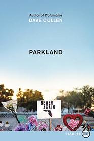 Parkland: Birth of a Movement (Larger Print)
