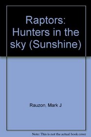 Raptors: Hunters in the sky (Sunshine)